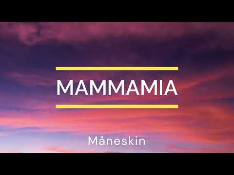 Måneskin - MAMMAMIA (lyrics)