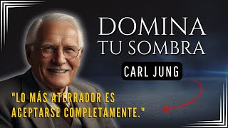 Cómo dominar tu SOMBRA - Carl Jung | Filosofía Junguiana