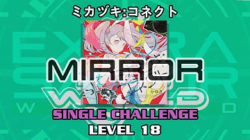 【DDR WORLD】 ミカヅキ:コネクト 【SP CHALLENGE / 18 / MIRROR】