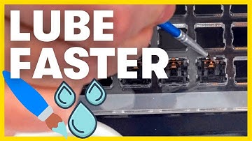 How To Lube Switches FAST (my fave 7 tips)