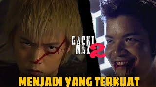 gachi Max 2 final full movie sub Indo