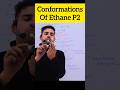 🤔Conformations of Ethane P2 #jkbose #chemistryin1minute #class11chemistry