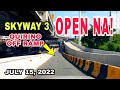 WELL DONE! ISA PANG RAMP SA SKYWAY 3, OPEN NA!