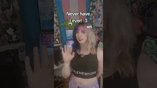 What other questions for trans never have I ever do you have! #lgbt