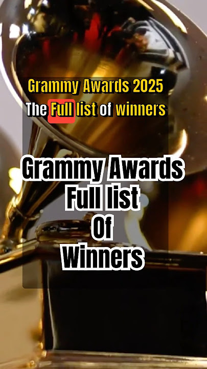 Grammy Awards 2025: Full list of winners