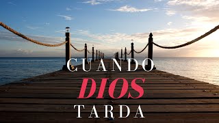 devocional cuando dios tarda juan 112 15 pablo rosales