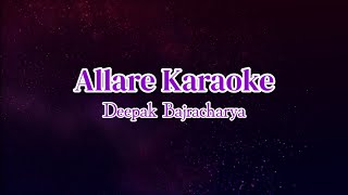 Allare Karaoke Deepak Bajracharya