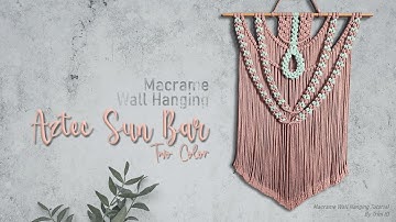 DIY Macrame Wall Hanging Aztec Sun Bar Two Color | Macrame Wall Hanging Tutorial