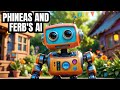 Phineas and Ferb Build a Robot That Teaches Kindness | AI for Kids!