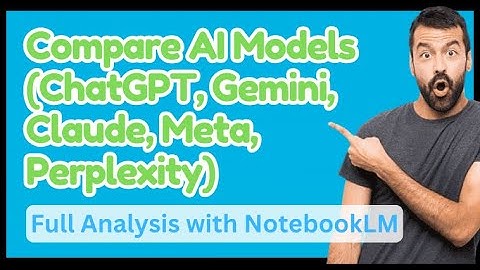 How to Compare AI Models (ChatGPT, Gemini, Claude, Meta, Perplexity) | Full Analysis with NotebookLM