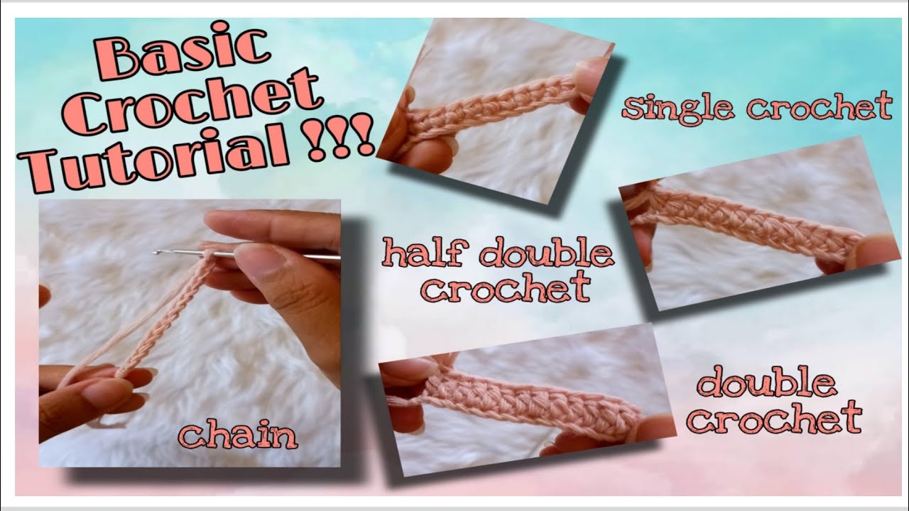 BASIC CROCHET TUTORIAL | How to Crochet Stitches for Beginners | Aila ...