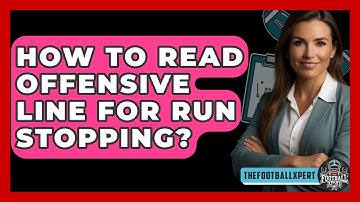 How To Read Offensive Line For Run Stopping? - The Football Xpert