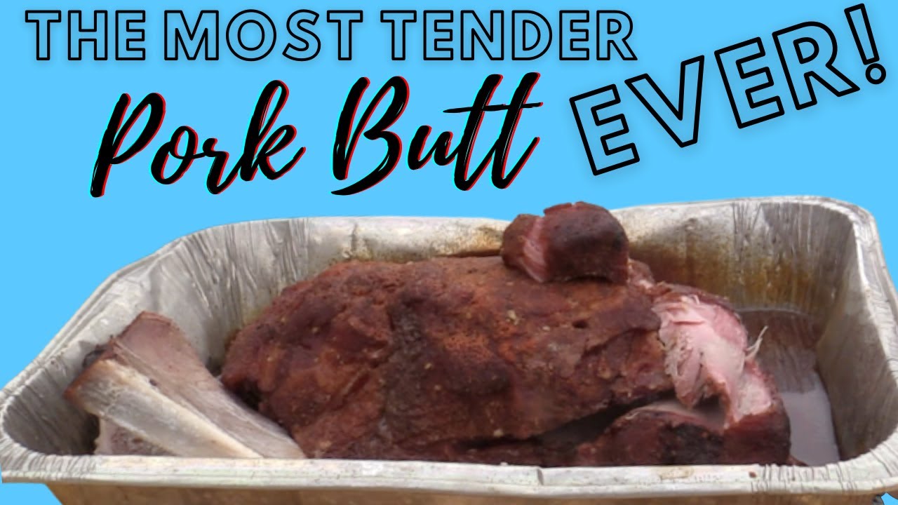 The Most Tender Smoked Pork Butt Ever