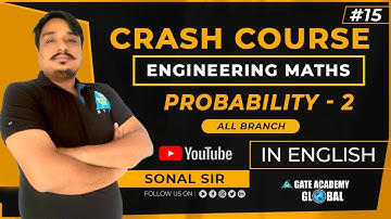 #15 | PROBABILITY-2 | ENGINEERING MATHS | FREE CRASH COURSE by Sonal Sir | ALL BRANCH | GATE 21