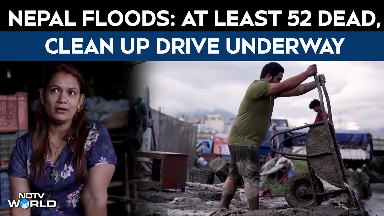 Nepal Floods News | At Least 52 Killed In Deadly Nepal Floods, Rescue Ops, Cleanup Drive Underway
