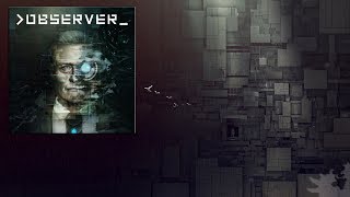 Observer - Official Soundtrack