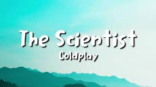 Coldplay - The Scientist (lyrics)