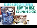 Keurig K-CUP Rinse Pods HOW TO USE IN KEURIG K-DUO