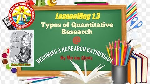 LessonVlog 1.3 (Types of Quantitative Research)