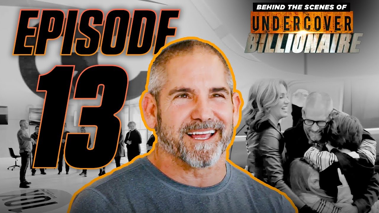 The Billionaire Unmasked: Undercover Billionaire Behind the Scenes with Grant Cardone Ep. 13
