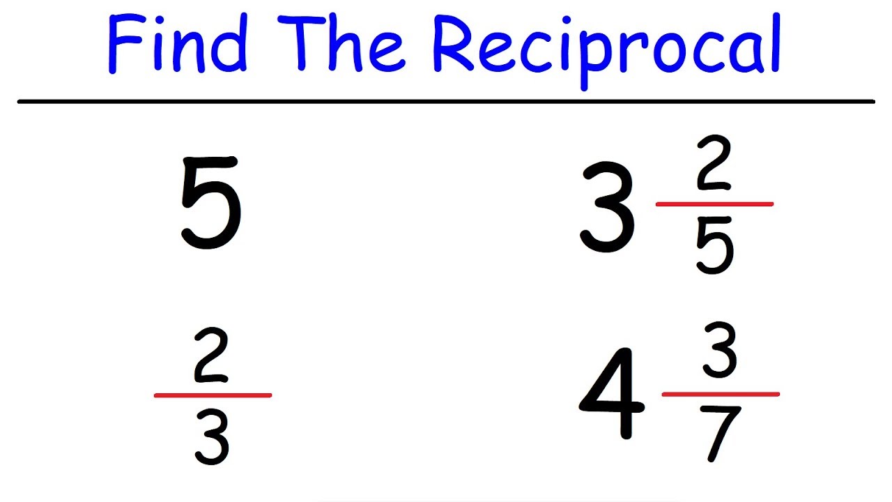 How To Find The Reciprocal Of A Whole Number Fraction A Mixed Number YouTube