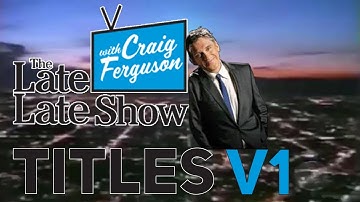 The Late Late Show with Craig Ferguson Titles / Opener / Intro V1