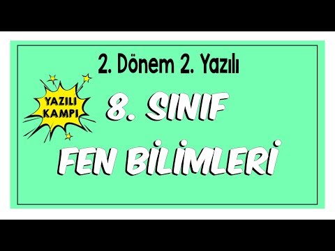 8.Sınıf Fen 2.Dönem 2.Yazılıya Hazırlık