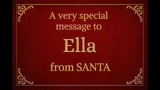 Santa’s Sparkling Video Message for Ella 🎅✨