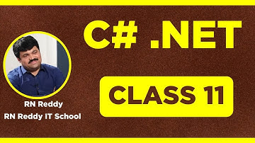 C# .NET Fundamentals By RN Reddy Sir Class 11