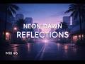 Neon Dawn Reflections 🌅 Dreamy | Electro Mix