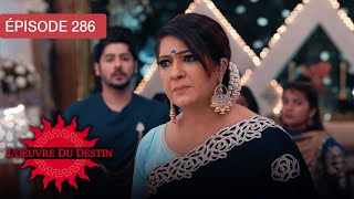 L’Œuvre du Destin - Ep 286 - Quand l’amour défie le sort - Série en français - HD