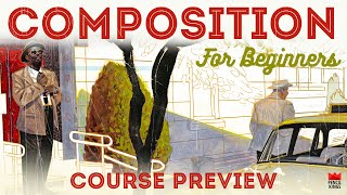 Composition for Artists Part 1 - Course Preview