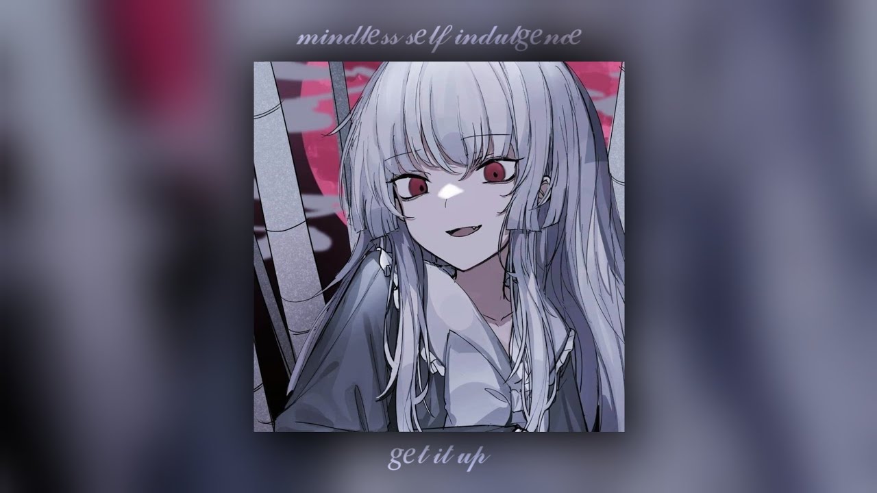 mindless self indulgence - get it up - slowed + reverb