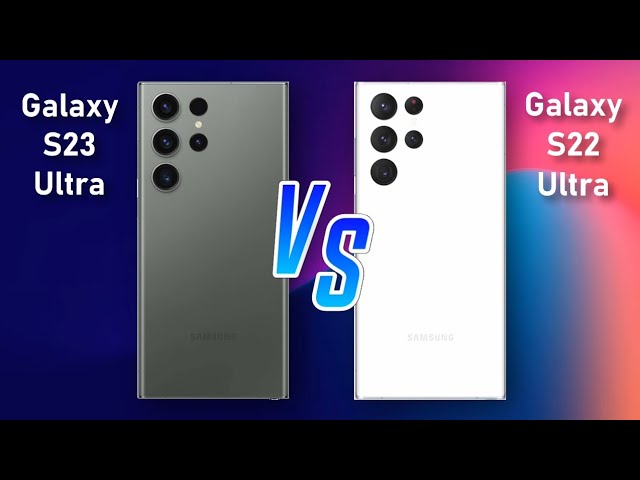 Samsung Galaxy S23 Ultra ⚡ vs ⚡ Samsung Galaxy S22 Ultra Full Comparison