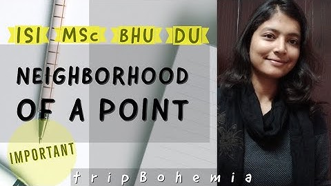 Neighborhood | Real Analysis | MSc, DU, ISI, BHU, IIT JAM, BSc(H), CSIR NET
