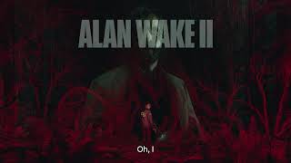 Alan Wake II - Wide Awake (Lyrics)