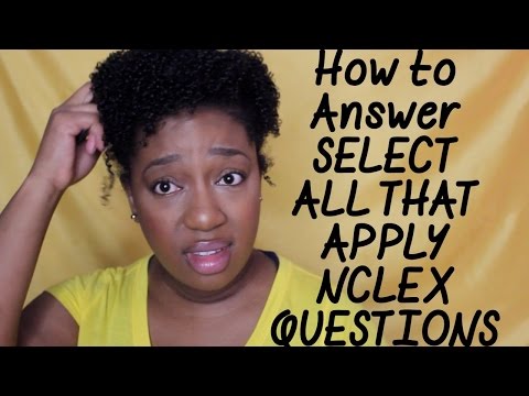 วีดีโอ: คุณจะตอบอย่างไรเลือกทั้งหมดที่ใช้ Nclex?