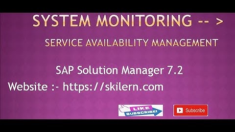 System Monitoring and SAM --- Solution manager 7.2