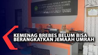 Kemenag Brebes Belum Bisa Berangkatkan Jemaah Umrah