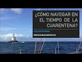 ¿Cómo navegar en tiempo de cuarentena?