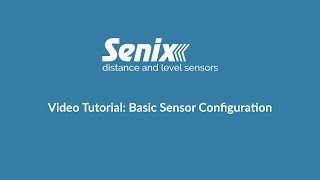 SenixVIEW Tutorial #3 Basic Sensor Configuration