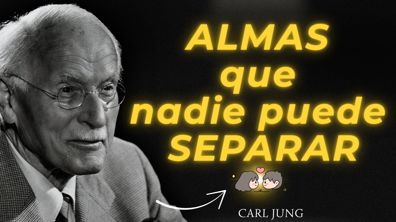 🌌 Cuando dos ALMAS se encuentran, nada puede SEPARARLAS | Carl Jung lo DESCUBRIO