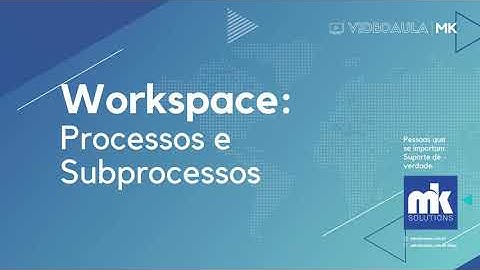 Processos e Subprocessos - Workspace