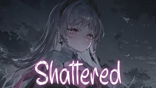 『Nightcore』➼ Shattered - Unlike Pluto (lyrics)