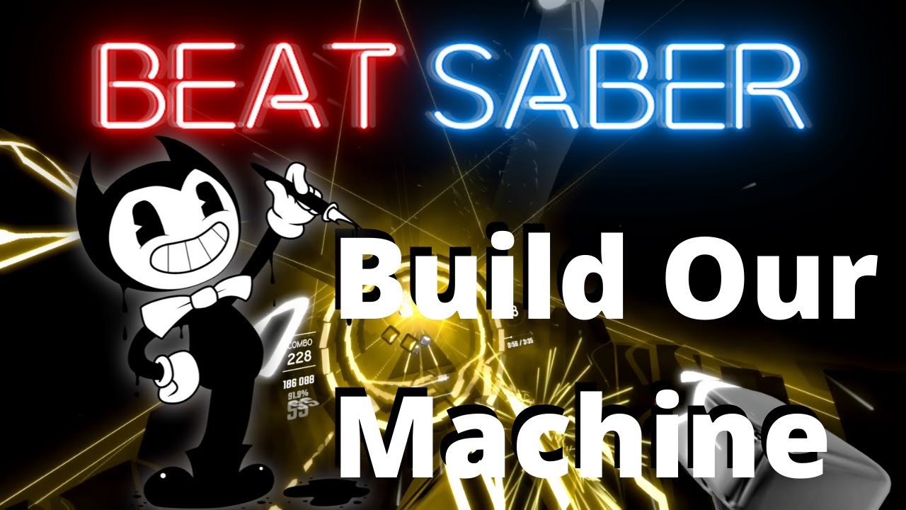 Beat Saber] BENDY AND THE INK MACHINE SONG (Build Our Machine) - DAGames  (EXPERT) 