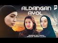 Aldangan ayol (o'zbek film) | Алданган аёл (узбекфильм) #UydaQoling