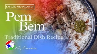 How To Cook Traditional Gambian Dish Pem Bem My Gambia My Magazine
