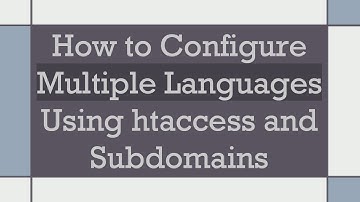 How to Configure Multiple Languages Using htaccess and Subdomains