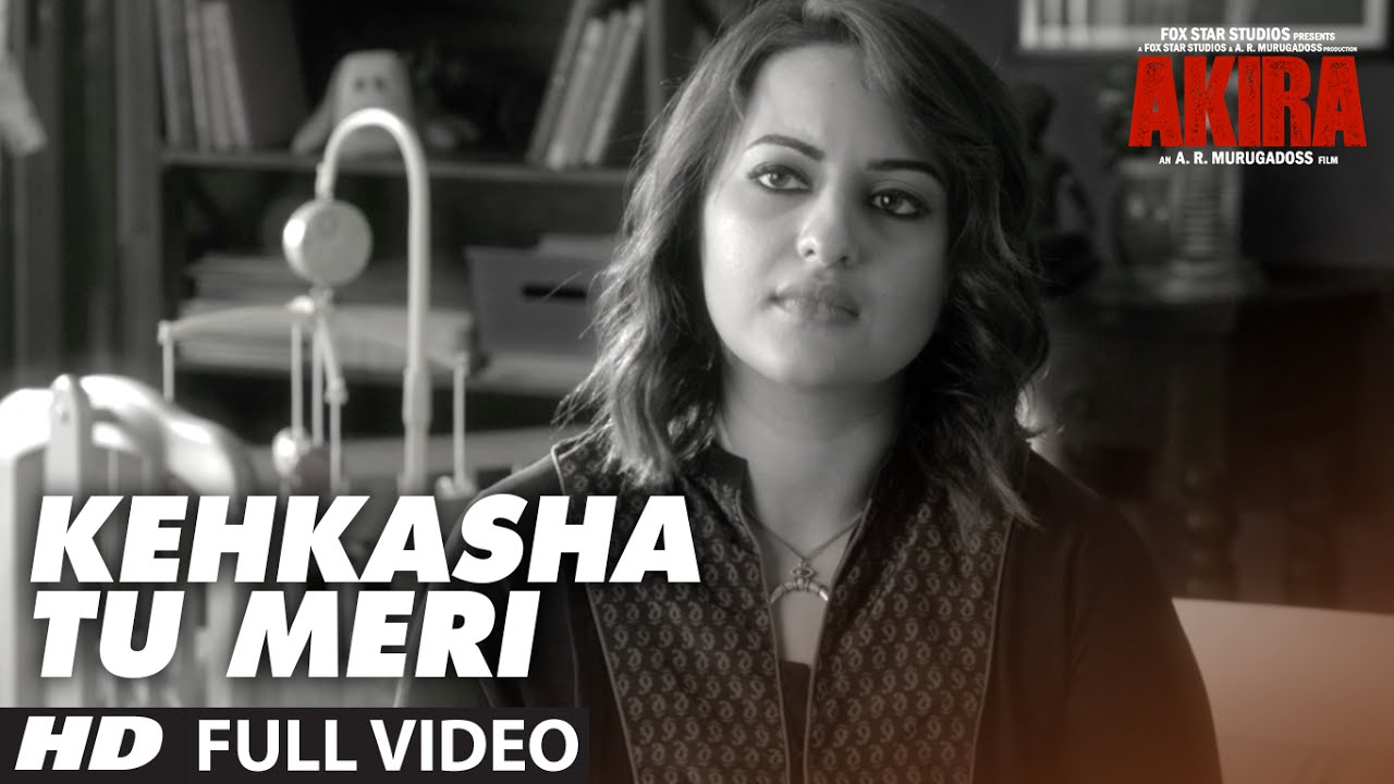 KEHKASHA TU MERI Full Videos Song   Akira  Sonakshi Sinha  Konkana Sen Sharma  Anurag Kashyap