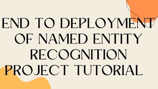 Deployment of named entity recognition | nlp projects | data science projects | machine learning